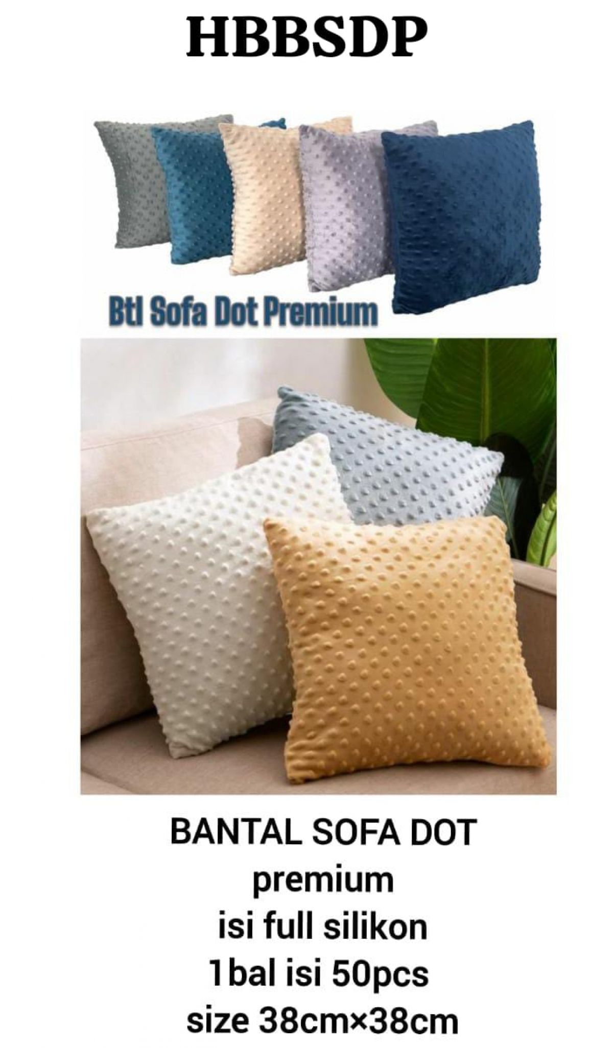 BANTAL SOFA DOT PREMIUM HBBSDP FULL SILIKON SIZE 38CM * 38CM ISI 50 PCS